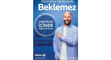 ‘Bugünden Yarına Allianz Seninle’ reklam kampanyası ‘Hızlı Provizyon’ ile devam ediyor
