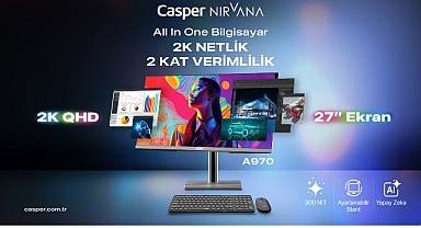 Casper Nirvana 27” AIO A970 kurumsal verimlilik için tasarlandı