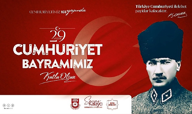 Karaman Belediye Başkanı Savaş Kalaycı’nın Cumhuriyet Bayramı Mesajı